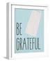 Be Grateful-Kimberly Allen-Framed Art Print