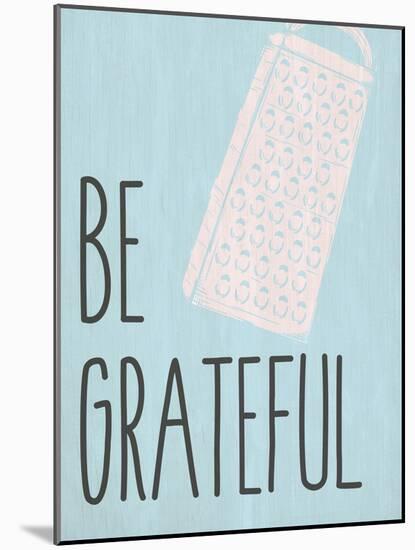 Be Grateful-Kimberly Allen-Mounted Art Print