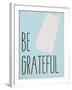 Be Grateful-Kimberly Allen-Framed Art Print