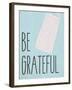 Be Grateful-Kimberly Allen-Framed Art Print