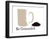 Be Grounded-Tenisha Proctor-Framed Art Print