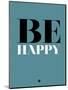 Be Happy 1-NaxArt-Mounted Art Print