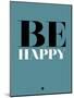 Be Happy 1-NaxArt-Mounted Art Print