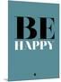 Be Happy 1-NaxArt-Mounted Art Print