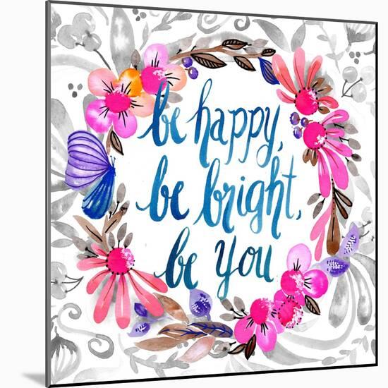 Be Happy, Be Bright, Be You-Esther Bley-Mounted Art Print