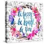 Be Happy, Be Bright, Be You-Esther Bley-Stretched Canvas