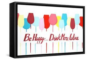 Be Happy Drink More Wine-Edmunds Edmunds-Framed Stretched Canvas