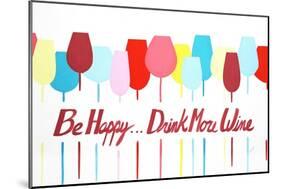 Be Happy Drink More Wine-Edmunds Edmunds-Mounted Giclee Print