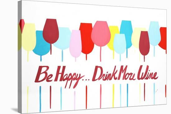 Be Happy Drink More Wine-Edmunds Edmunds-Stretched Canvas