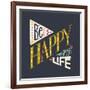 Be Happy Enjoy Life Hand Lettering Quote. Hand Drawn Typography Poster Can Be Used for T-Shirt An-TashaNatasha-Framed Art Print