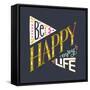 Be Happy Enjoy Life Hand Lettering Quote. Hand Drawn Typography Poster Can Be Used for T-Shirt An-TashaNatasha-Framed Stretched Canvas