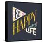 Be Happy Enjoy Life Hand Lettering Quote. Hand Drawn Typography Poster Can Be Used for T-Shirt An-TashaNatasha-Framed Stretched Canvas