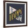 Be Happy Enjoy Life Hand Lettering Quote. Hand Drawn Typography Poster Can Be Used for T-Shirt An-TashaNatasha-Framed Art Print