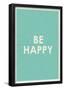 Be Happy Typography-null-Framed Poster