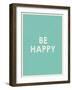 Be Happy Typography-null-Framed Art Print