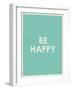 Be Happy Typography-null-Framed Art Print