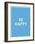 Be Happy Typography-null-Framed Art Print