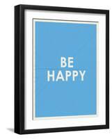 Be Happy Typography-null-Framed Art Print