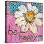 Be Happy-Blenda Tyvoll-Stretched Canvas