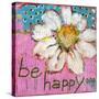 Be Happy-Blenda Tyvoll-Stretched Canvas