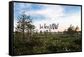 Be Here Now-null-Framed Stretched Canvas