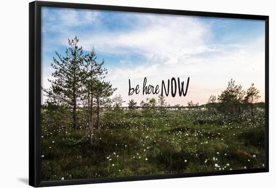 Be Here Now-null-Framed Poster