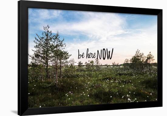 Be Here Now-null-Framed Poster