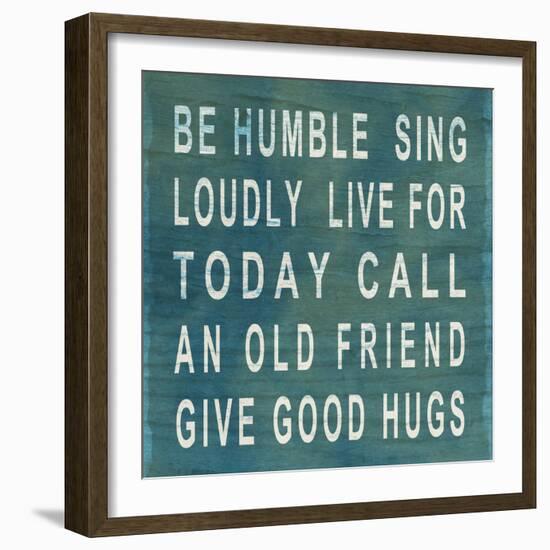 Be Humble-null-Framed Art Print