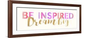 Be Inspired-Bella Dos Santos-Framed Premium Giclee Print