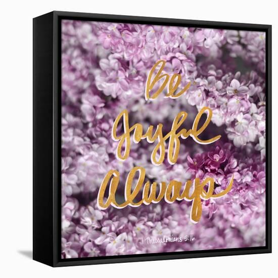 Be Joyful Always-Sarah Gardner-Framed Stretched Canvas