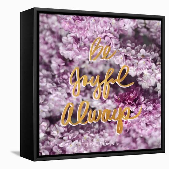 Be Joyful Always-Sarah Gardner-Framed Stretched Canvas