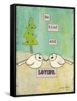 Be Kind and Loving-Tammy Kushnir-Framed Stretched Canvas