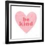 Be Kind Heart-Ann Kelle-Framed Art Print