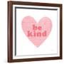 Be Kind Heart-Ann Kelle-Framed Art Print