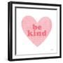 Be Kind Heart-Ann Kelle-Framed Art Print