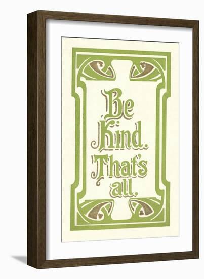 Be Kind, That's All-null-Framed Art Print