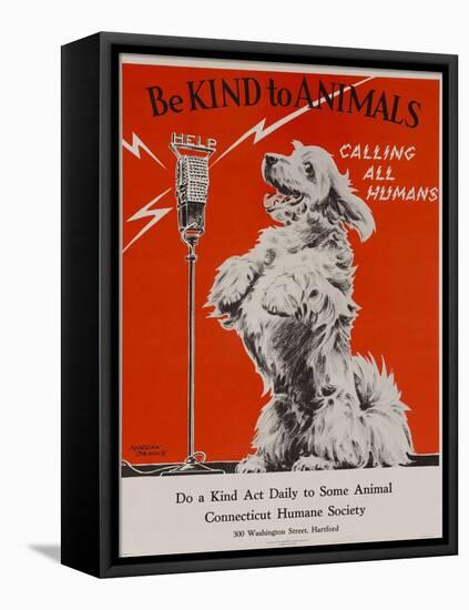 Be Kind to Animals, Calling All Humans, Humane Society Poster-null-Framed Stretched Canvas