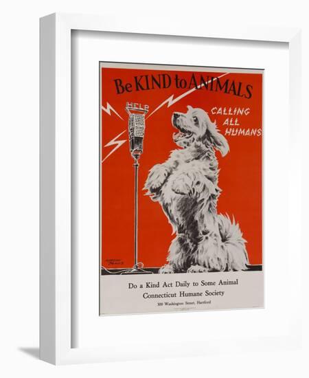 Be Kind to Animals, Calling All Humans, Humane Society Poster-null-Framed Giclee Print