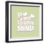 Be Kind to Your Mind-Daniela Santiago-Framed Art Print