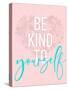 Be Kind To Yourself-Anna Quach-Stretched Canvas