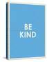 Be Kind Typography-null-Stretched Canvas