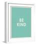 Be Kind Typography-null-Framed Art Print