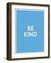 Be Kind Typography-null-Framed Art Print