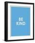 Be Kind Typography-null-Framed Art Print