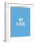 Be Kind Typography-null-Framed Art Print