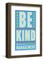 Be Kind-John Golden-Framed Art Print