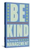 Be Kind-John Golden-Stretched Canvas