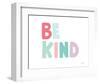 Be Kind-Ann Kelle-Framed Art Print