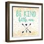 Be Kind-Evangeline Taylor-Framed Art Print