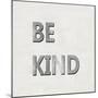 Be Kind-Jamie MacDowell-Mounted Art Print